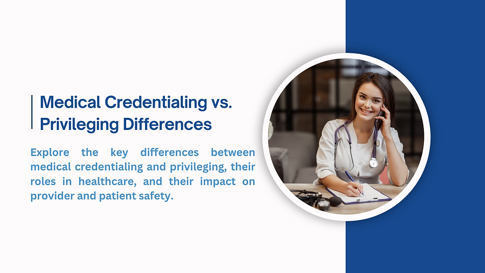 Medical Credentialing Vs Privileging Differences