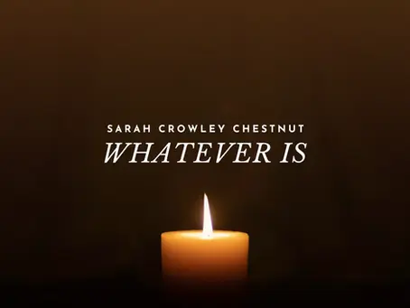 candle burning under the words "Whatever Is"