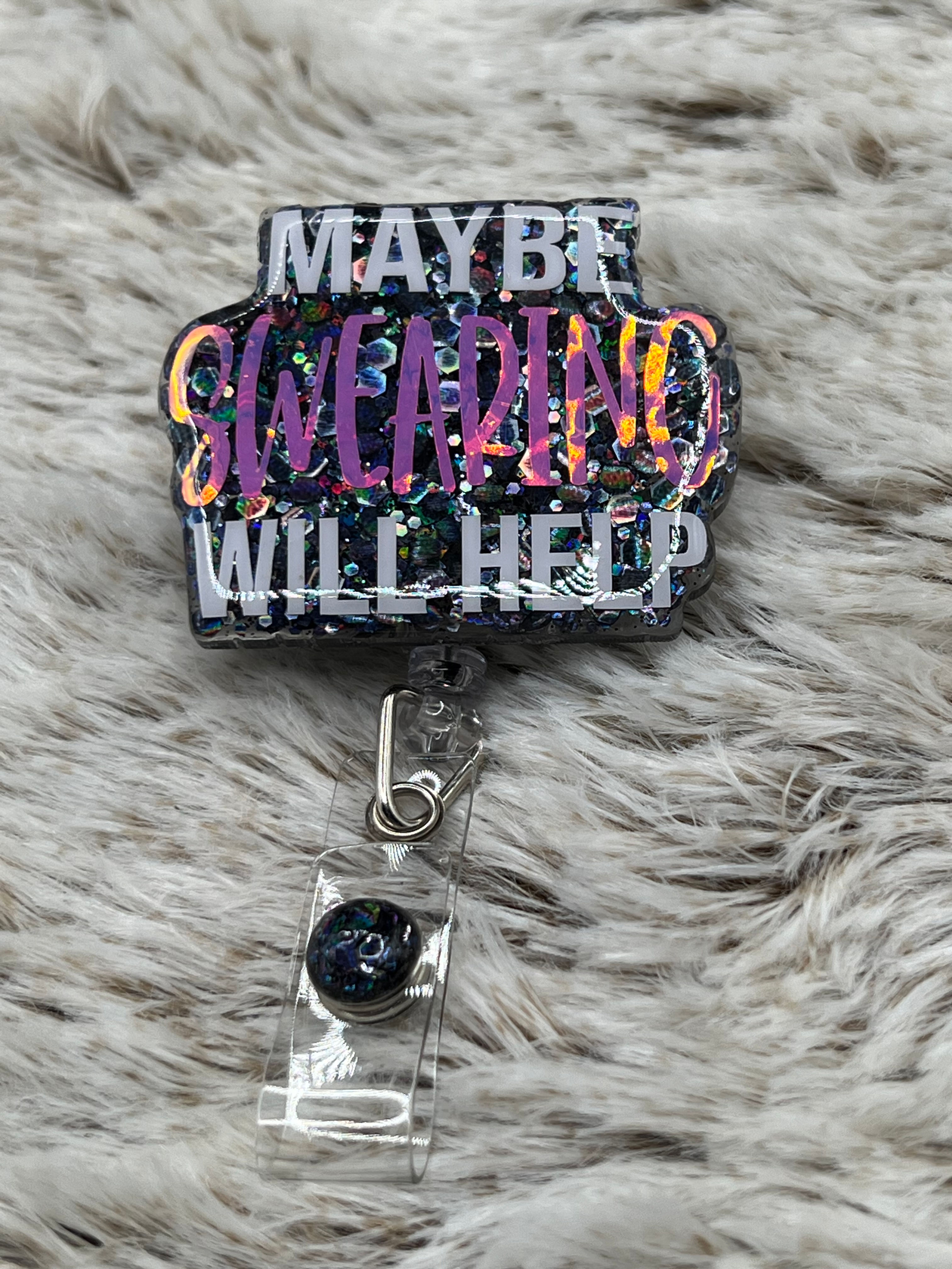 Badge Reel- Maybe Swearing Will Help