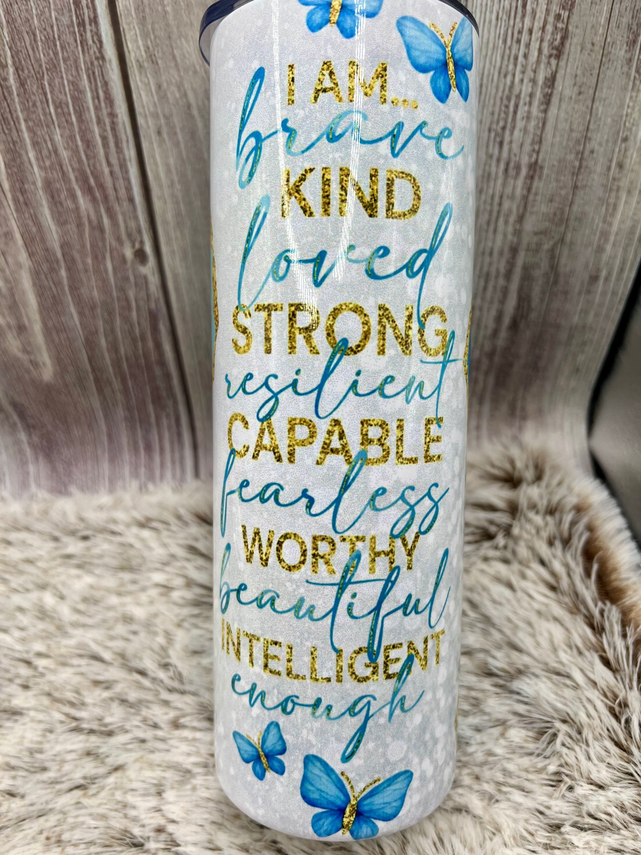 Tumbler-  Be Strong Be Kind