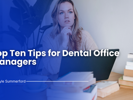 Top 10 Tips for Dental Office Managers