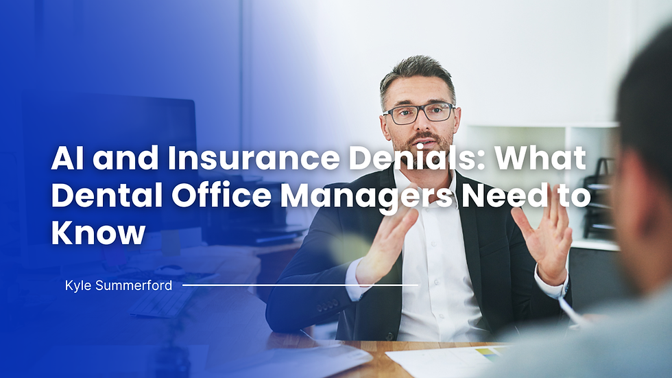 AI and Insurance Denials: What Dental Office Managers Need to Know