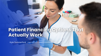 Patient Financing Options That Actually Work