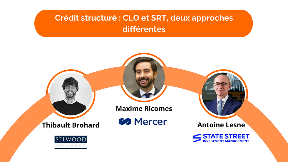 Crédit structuré : CLO et SRT, deux approches différentes
