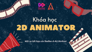 Khóa học 2D Animator - DeeDee Animation Studio & Art Workout Creative