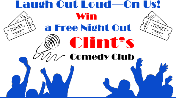 Win a free night out at Clint's Comedy Club!