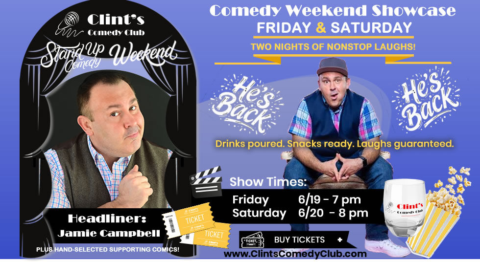 It's a Comedy Weekend - Featuring Jamie Campbell at Clint's Comedy Club on June 19 - 20