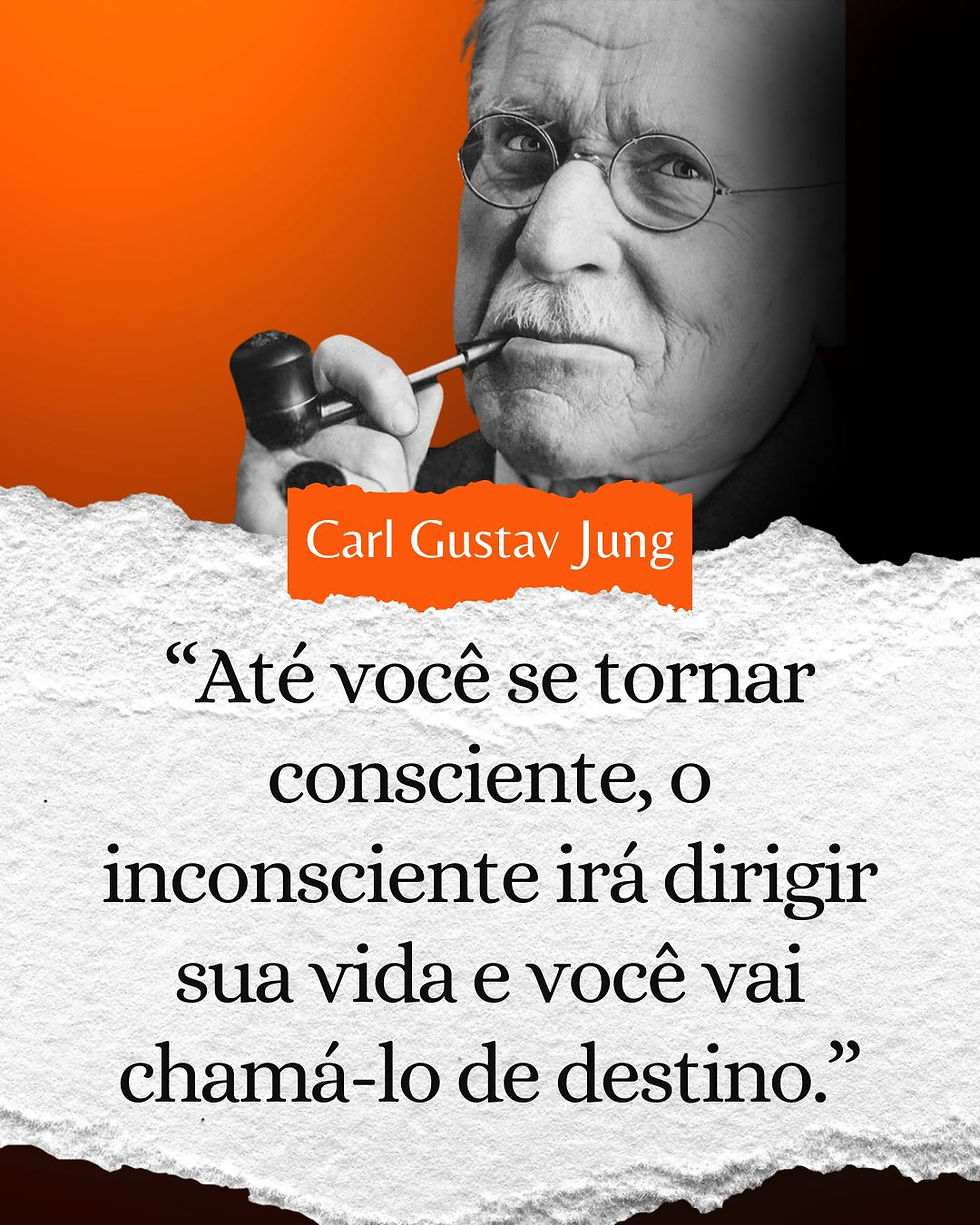 “Até você se tornar consciente, o inconsciente irá dirigir sua vida e você vai chamá-lo de destino.” Frase Jung