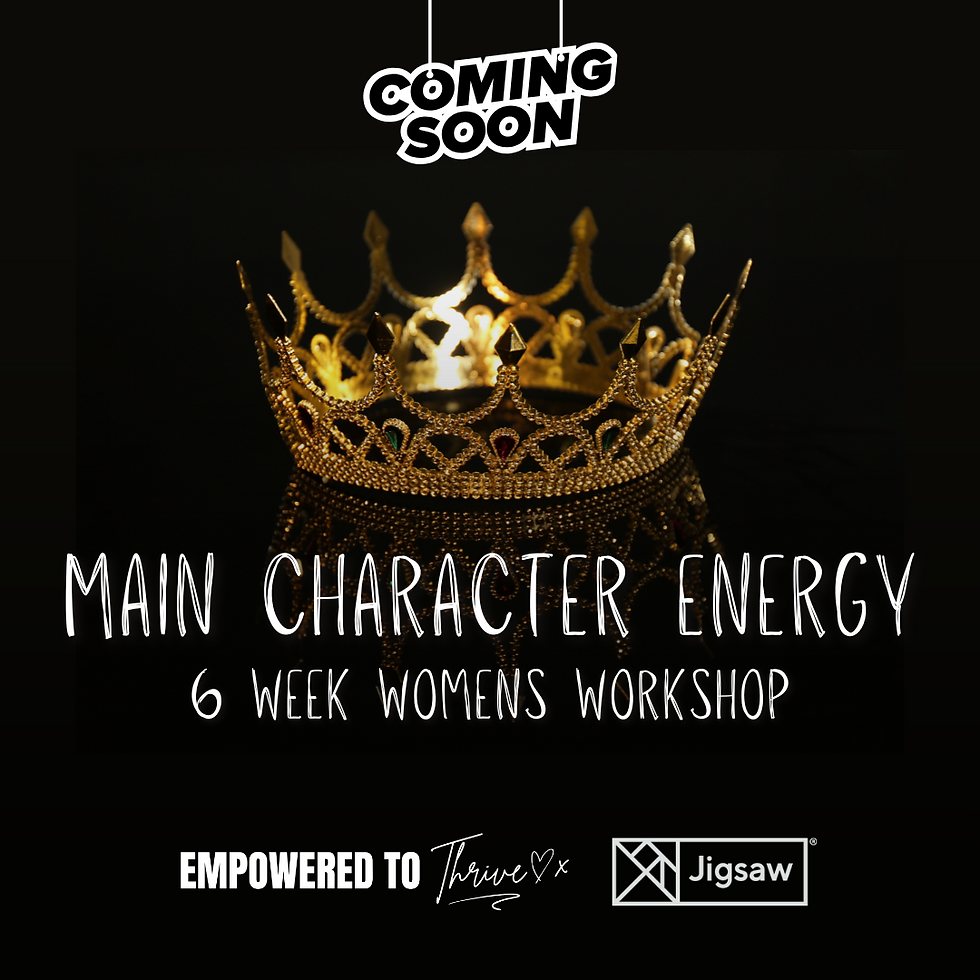 💫NEW!! Main Character Energy : 6 Week Course - Sponsored By Jigsaw Homes Tameside