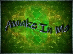 Awake In Me