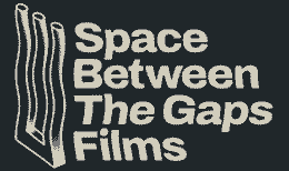 Space Between The Gaps Films