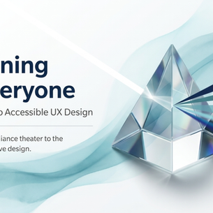 Designing for Everyone: A Field Guide to Accessible UX Design