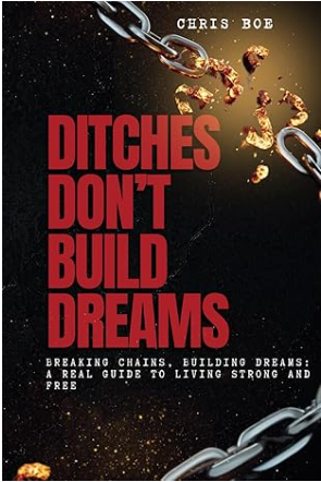 Ditches Don't Build Dreams