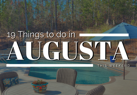 19 Things to do in Augusta this Weekend