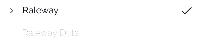 Raleway font is selected with a check mark. "Raleway Dots" is listed below in a lighter shade on a white background.