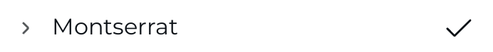 Text reading "Montserrat" with a checkmark on the right, set against a plain white background.