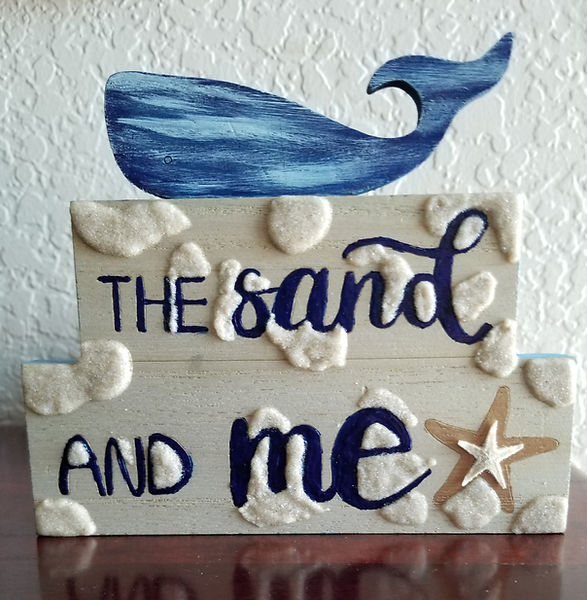 The Sand and Me | 8" shelfsitter with a whale, starfish and sand. Phrase is "The Sand and Me." | acrylic | acrylic painting | shelf sitter | sand | sand and me | starfish | whales | whale decor | starfish decor | beach decor | beach vibes