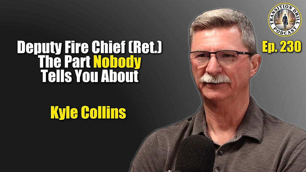 In Episode 230 of the Transition Drill Podcast, Kyle Collins grew up around technical rescue and risk, walked away from commercial diving to build a family, and eventually found his way into the fire service, rising from paid-call firefighter to deputy fire chief while carrying the weight of pediatric deaths, suicides, and the responsibility of keeping his crews alive. One night on the Esperanza Fire, when he believed he had just lost his entire crew, crystallized the fear and burden he’d been carrying for years. After retiring in 2019, the loss of brotherhood and identity hit harder than he expected, leaving him isolated and struggling until therapy revealed how much guilt and unprocessed trauma he’d been holding onto. His story isn’t about burning out or giving up, it’s about what happens when a life built on service finally has to face the cost of everything it took to keep going.