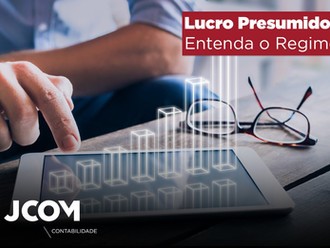 Lucro Presumido: Entenda o Regime!