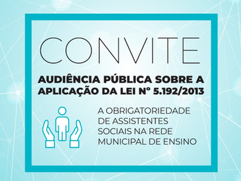 Audiência pública irá debater lei que dispõe a obrigatoriedade de assistentes sociais na rede munici