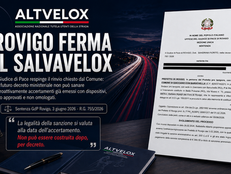 Anche il Giudice di Pace di Rovigo ferma il “salvavelox”: nessun decreto futuro può sanare le multe del passato. 