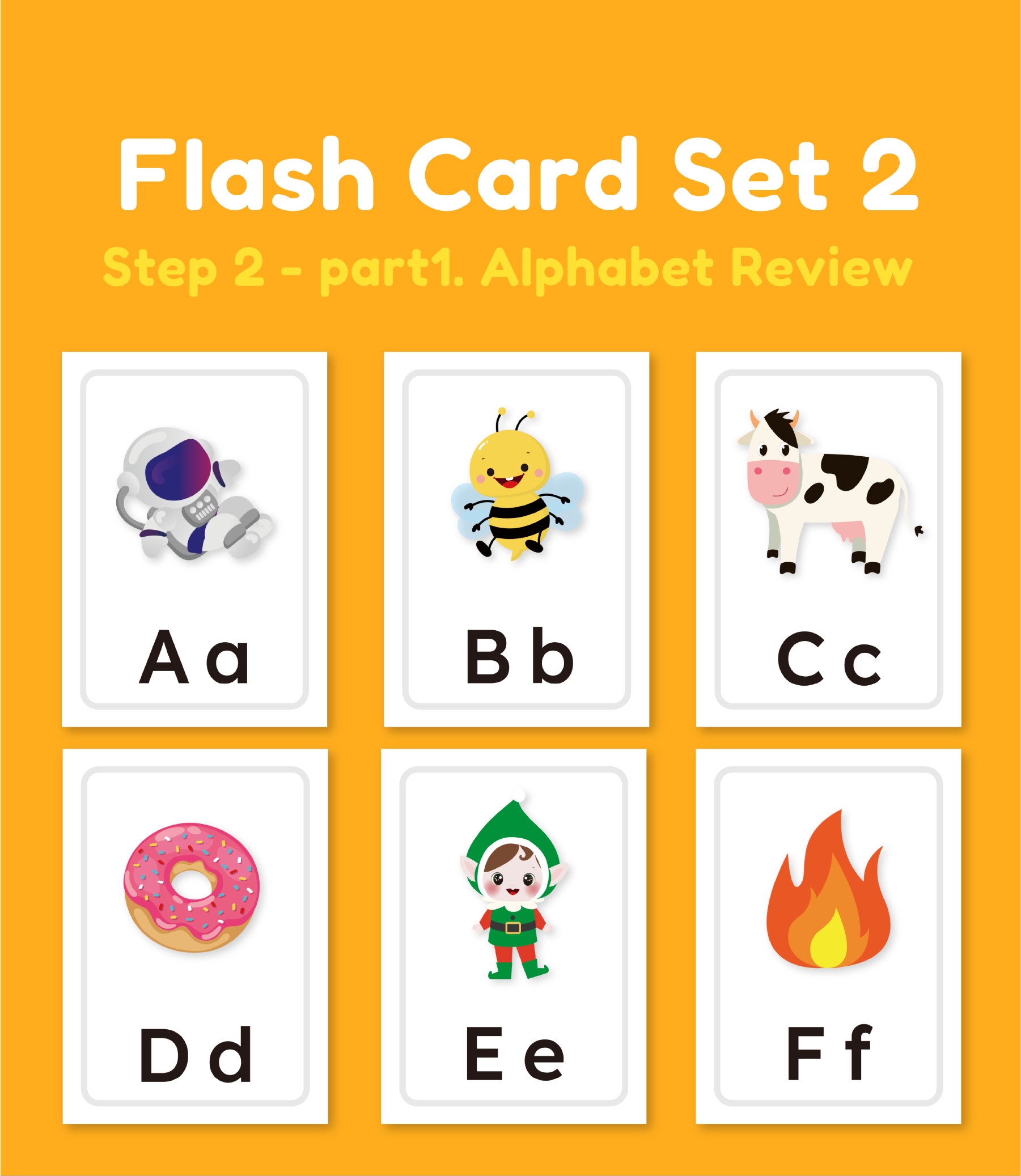Flash Card Set 2 (Step 2-part1. Alphabet Review)
