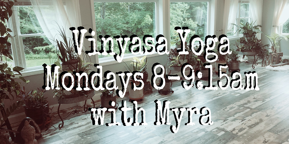 Monday Morning Vinyasa with Myra