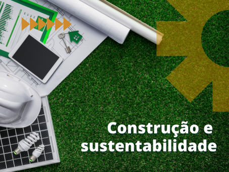 Construção e sustentabilidade