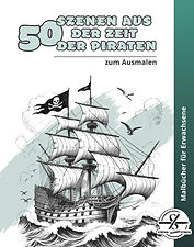 Cover: 50 Szenen aus der Zeit der Piraten zum Ausmalen