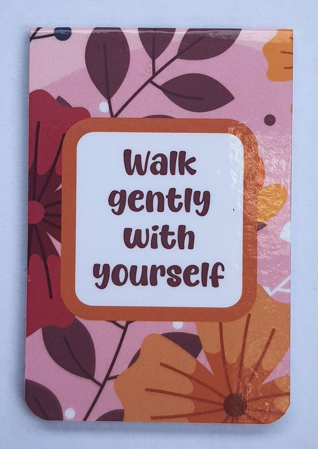 Walk Gently with Yourself Bookmark