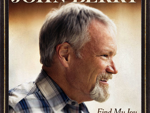 GRAMMY AWARD-WINNING ARTIST, JOHN BERRY, ANNOUNCES NEW FAITH BASED ALBUM, FIND MY JOY