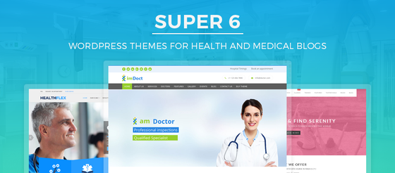 Super 6 WordPress Themes for Health and Medical Blogs