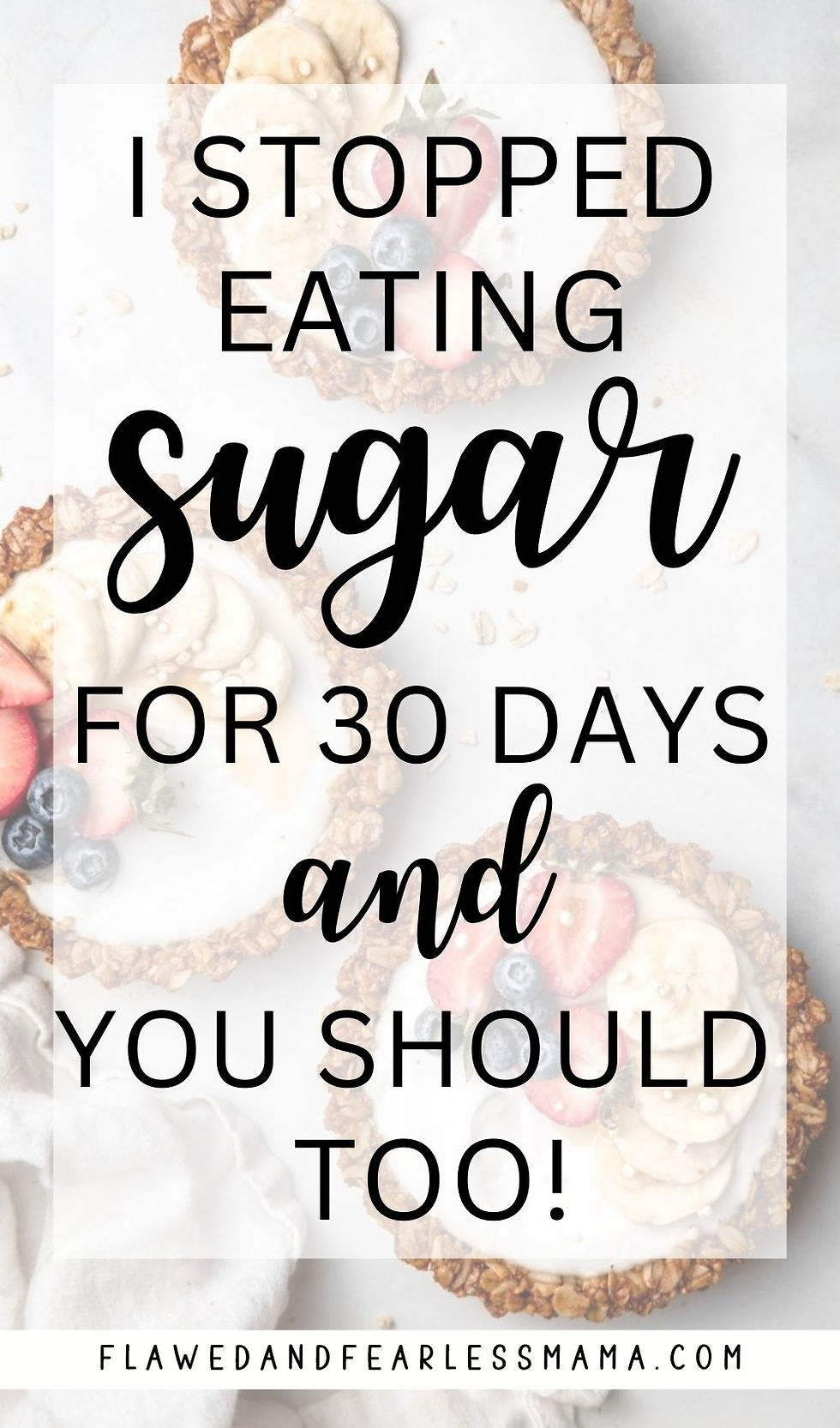 Three fruit pies on a white marble table with the words "I stopped eating sugar for 30 days and you should too.