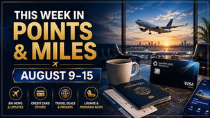 This Week in Points & Miles: August 9–15