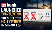 U.S. Bank Launched Transfer Partners — Then Deleted Half of Them in 24 Hours