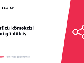 Sürücü köməkçisi kimi günlük iş