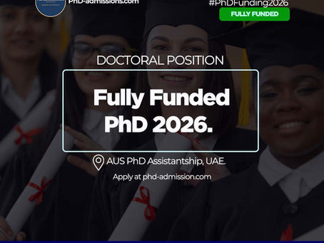 Study in UAE: AUS PhD Assistantship 2026 with Full Tuition & Monthly Stipend