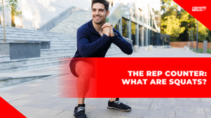 The Rep Counter: What Are Squats? 