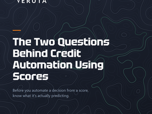 The Two Questions Behind Credit Automation Using Scores