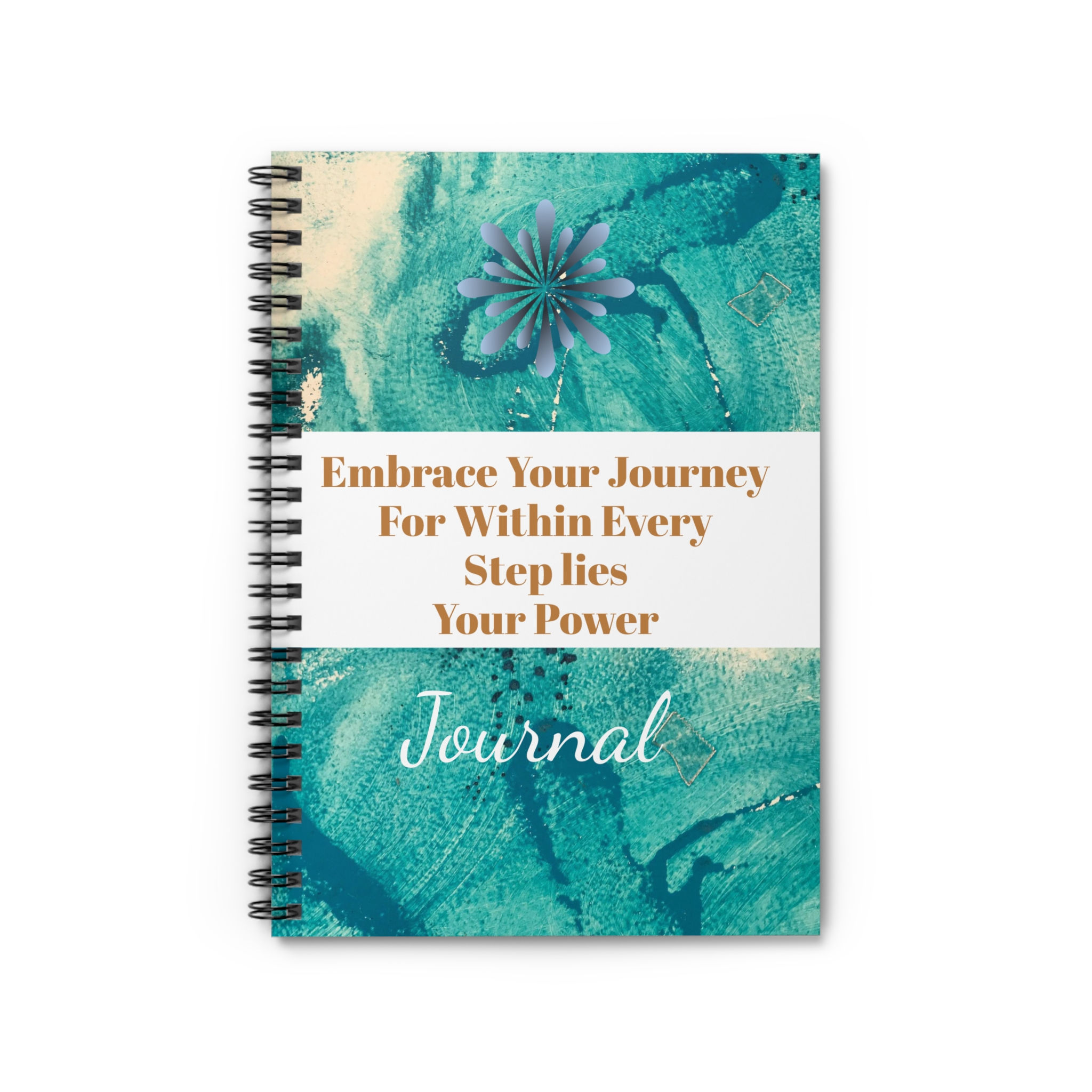 "Embrace Your Journey For Within Every Step lies Your Power" Journal