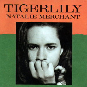 1995 - Tigerlily - Natalie Merchant
