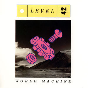 1985 - World Machine - Level 42