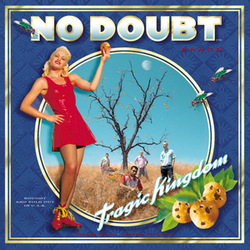 1995 - Tragic Kingdom - No Doubt