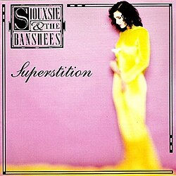 1991 - Superstition - Siouxsie and the Banshees