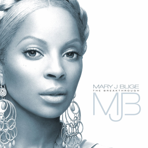 2005 - The Breakthrough - Mary J. Blige