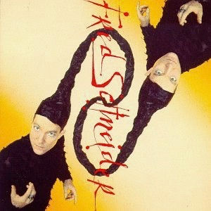 1991/1996 - Fred Schneider/Just Fred - Fred Schneider