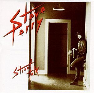 1984 - Street Talk - Steve Perry