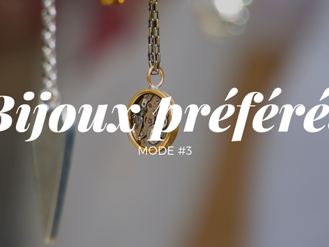 MODE #3 : Mes bijoux préférés