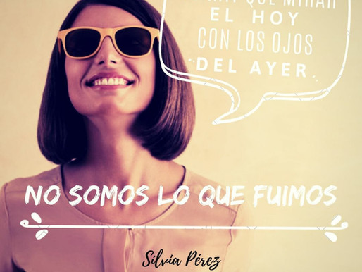 SOMOS DISTINTOS A LO QUE FUIMOS
