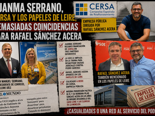 Juanma Serrano, CERSA y los papeles de Leire: demasiadas coincidencias
